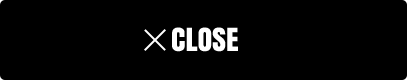CLOSE